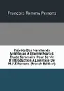 Prevots Des Marchands Anterieure A Etienne Marcel: Etude Sommaire Pour Servir D.introduction A L.ouvrage De M.F.T. Perrens (French Edition) - François Tommy Perrens