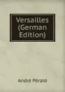 Versailles (German Edition) - André Pératé