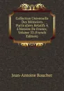 Collection Universelle Des Memoires Particuliers Relatifs A L.histoire De France, Volume 33 (French Edition) - Jean-Antoine Roucher