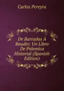De Barradas A Baudin: Un Libro De Polemica Historial (Spanish Edition) - Carlos Pereyra