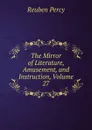 The Mirror of Literature, Amusement, and Instruction, Volume 27 - Reuben Percy