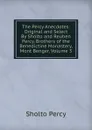 The Percy Anecdotes: Original and Select By Sholto and Reuben Percy, Brothers of the Benedictine Monastery, Mont Benger, Volume 3 - Sholto Percy