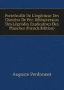 Portefeuille De L.ingenieur Des Chemins De Fer: Reimpression Des Legendes Explicatives Des Planches (French Edition) - Auguste Perdonnet