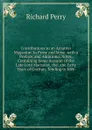 Contributions to an Amateur Magazine: In Prose and Verse, with a Preface, and Additional Notes, Containing Some Account of the Late Lord Macaulay, the . the Early Years of Grattan, Tending to Iden - Richard Perry