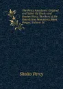 The Percy Anecdotes: Original and Select By Sholto and Reuben Percy, Brothers of the Benedictine Monastery, Mont Benger, Volume 20 - Sholto Percy