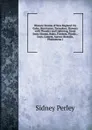 Historic Storms of New England: Its Gales, Hurricanes, Tornadoes, Showers with Thunder and Lightning, Great Snow Storms, Rains, Freshets, Floods, . Days, Comets, Aurora-Borealis, Phenomena I - Sidney Perley