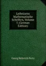 Leibnizens Mathematische Schriften, Volume 5 (German Edition) - Georg Heinrich Pertz