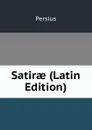 Satirae (Latin Edition) - Persius