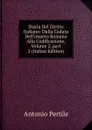 Storia Del Diritto Italiano: Dalla Caduta Dell.impero Romano Alla Codificazione, Volume 2,.part 2 (Italian Edition) - Antonio Pertile