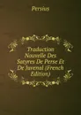 Traduction Nouvelle Des Satyres De Perse Et De Juvenal (French Edition) - Persius