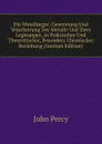 Die Metallurgie: Gewinnung Und Verarbeitung Der Metalle Und Ihrer Legirungen, in Praktischer Und Theoretischer, Besonders Chemischer Beziehung (German Edition) - John Percy