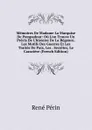 Memoires De Madame La Marquise De Pompadour: Ou L.on Trouve Un Precis De L.histoire De La Regence, Les Motifs Des Guerres Et Les Traites De Paix, Les . Secretes, Le Caractere (French Edition) - René Périn