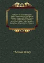 Reliques of Ancient English Poetry: Consisting of Old Heroic Ballads, Songs, and Other Pieces of Our Earlier Poets, (Chiefly of the Lyric Kind.) Together with Some Few of Later Date, Volume 1 - Thomas Percy