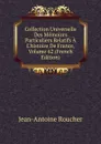 Collection Universelle Des Memoires Particuliers Relatifs A L.histoire De France, Volume 62 (French Edition) - Jean-Antoine Roucher