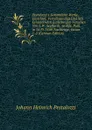 Pestalozzi.s Sammtliche Werke, Gesichtet, Vervollstandigt Und Mit Erlauternden Einleitungen Versehen Von L.W. Seyffarth. 16 Bde. Publ. in 54 Pt. With Nachtrage, Issues 1-2 (German Edition) - Johann Heinrich Pestalozzi
