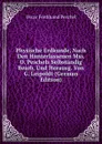 Physische Erdkunde, Nach Den Hunterlassenen Mss. O. Peschels Selbstandig Bearb. Und Herausg. Von G. Leipoldt (German Edition) - Oscar Ferdinand Peschel