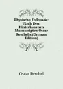 Physische Erdkunde: Nach Den Hinterlassenen Manuscripten Oscar Peschel.s (German Edition) - Oscar Peschel
