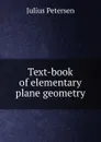 Text-book of elementary plane geometry - Julius Petersen