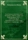 Oral history interview with Nicholas C. Petris, California State Senator, 1967- , California State Assemblyman, 1959-1966: oral history transcript / 1992. - Nicholas ive Petris