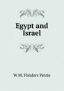 Egypt and Israel - W. M. Flinders Petrie