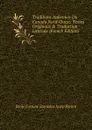 Traditions Indiennes Du Canada Nord-Ouest: Textes Originaux . Traduction Litterale (French Edition) - Émile Fortuné Stanislas Josep Petitot