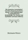 Die Neuesten Arzneimittel Und Ihre Dosirung Inclusive Serum- Und Organtherapie in Alphabetischer Reihenfolge: Fur Aerzte Und Apotheker (German Edition) - Hermann Peters