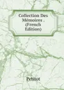 Collection Des Memoires . (French Edition) - Petitot