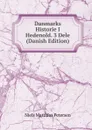 Danmarks Historie I Hedenold. 3 Dele (Danish Edition) - Niels Matthias Petersen