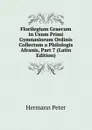 Florilegium Graecum in Usum Primi Gymnasiorum Ordinis Collectum a Philologis Afranis, Part 7 (Latin Edition) - Hermann Peter