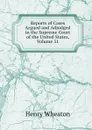 Reports of Cases Argued and Adjudged in the Supreme Court of the United States, Volume 51 - Henry Wheaton