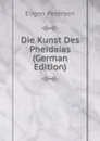 Die Kunst Des Pheidaias (German Edition) - Eugen Petersen