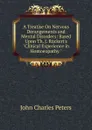 A Treatise On Nervous Derangements and Mental Disorders: Based Upon Th. J. Ruckert.s 