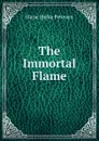The Immortal Flame - Marie Bjelke Petersen