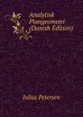 Analytisk Plangeometri (Danish Edition) - Julius Petersen