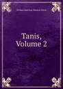 Tanis, Volume 2 - W. M. Flinders Petrie