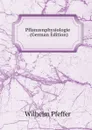 Pflanzenphysiologie . (German Edition) - Wilhelm Pfeffer