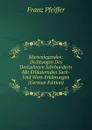 Marienlegenden: Dichtungen Des Dreizehnten Jahrhunderts Mit Erlauternden Sach- Und Wort-Erklarungen (German Edition) - Franz Pfeiffer