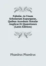 Fabulae, in Usum Scholarum Expurgatae, Quibus Accedunt Notulae Anglicae Et Quaestiones (Latin Edition) - Phaedrus Phaedrus