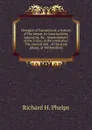 Newgate of Connecticut: a history of the prison, its insurrections, massacres, .c., imprisonment of the Tories, in the revolution. The ancient and . of the state prison, at Wethersfield - Richard H. Phelps