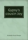 Gypsy.s cousin Joy - Phelps Elizabeth Stuart