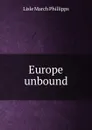 Europe unbound - Lisle March Phillipps