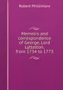 Memoirs and correspondence of George, Lord Lyttelton, from 1734 to 1773 - Robert Phillimore