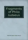 Fragments of Philo Judaeus - J Rendel 1852-1941 Harris