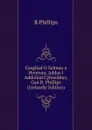 Casgliad O Salmau a Hymnau, Addas I Addoliad Cyhoeddus, Gan R. Phillips (Icelandic Edition) - R Phillips