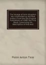 The Voyage of John Huyghen Van Linschoten to the East Indies: From the Old English Translation of 1598. the First Book, Containing His Description of the East. - Pieter Anton Tiele