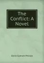 The Conflict: A Novel - Phillips David Graham