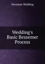 Wedding.s Basic Bessemer Process - Hermann Wedding