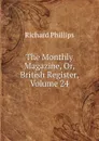 The Monthly Magazine, Or, British Register, Volume 24 - Richard Phillips