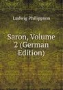 Saron, Volume 2 (German Edition) - Ludwig Philippson