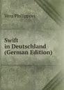 Swift in Deutschland (German Edition) - Vera Philippovi